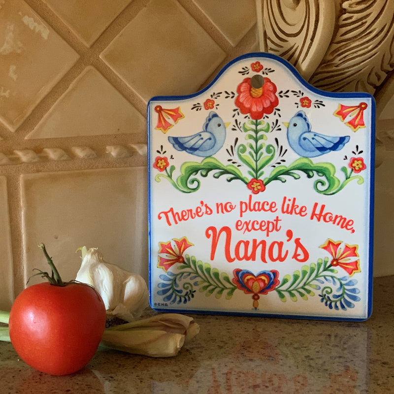 "No Place Like Home Except Nana's"- Decorative Trivet