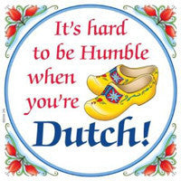 Decorative Wall Plaque: Humble Dutch.. - OktoberfestHaus.com
 - 1