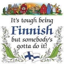 Kitchen Wall Plaques: Tough Being Finnish - OktoberfestHaus.com
 - 1