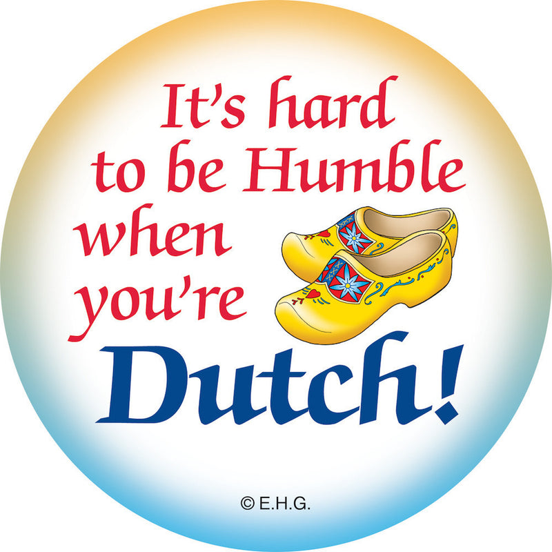 Metal Button: Humble Dutch - OktoberfestHaus.com
 - 1
