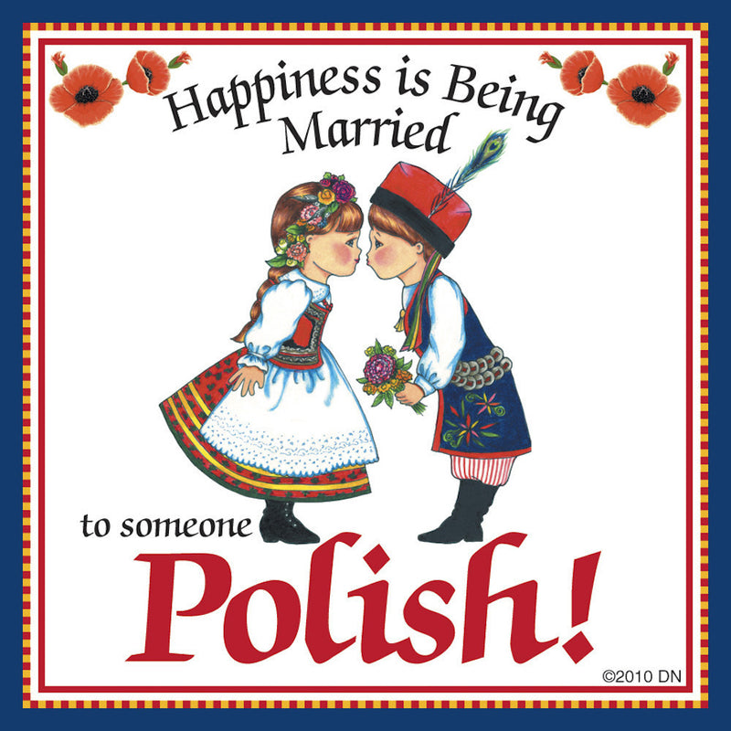 Polish Gift Magnet Tile "Married to Polish" - OktoberfestHaus.com
 - 1