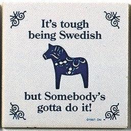 Swedish Culture Magnet Tile (Tough Being Swedish) - OktoberfestHaus.com
 - 1