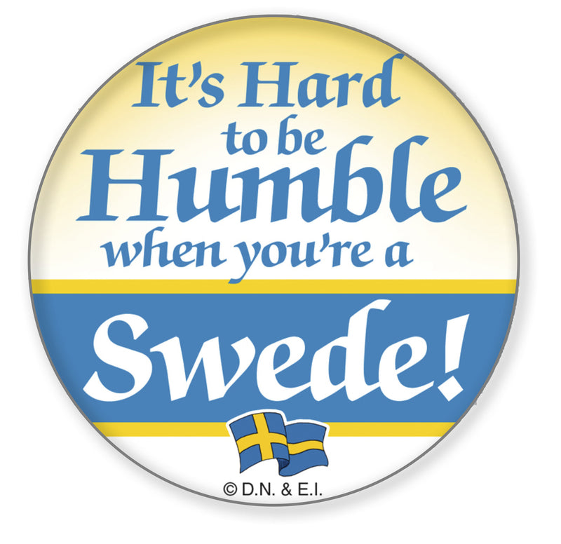 Metal Button: Humble Swede - OktoberfestHaus.com
 - 1