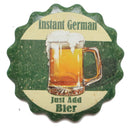 "Instant German. Just Add Bier" German Gift Coaster - 1  - OktoberfestHaus.com