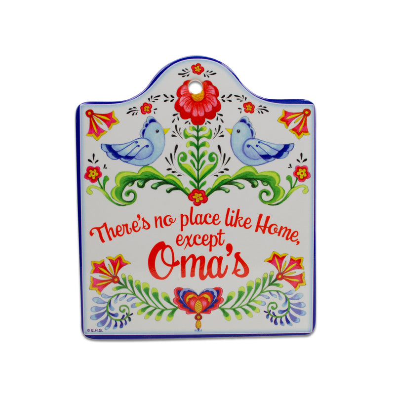 "No Place Like Home Except Oma's"- Decorative Trivet