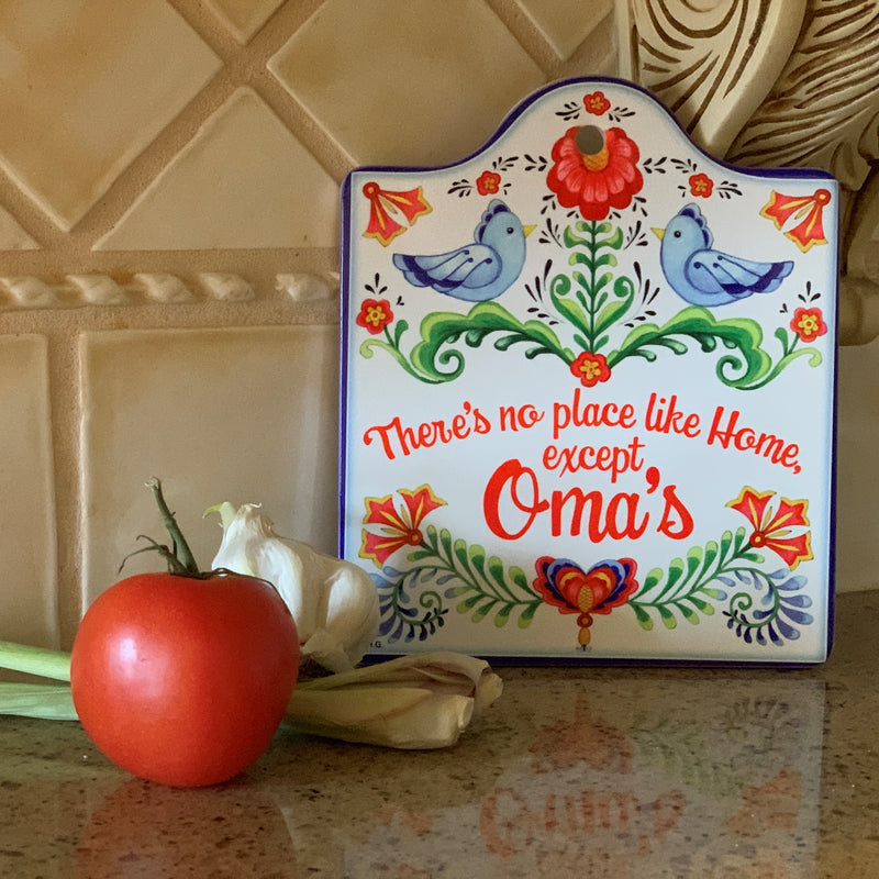"No Place Like Home Except Oma's"- Decorative Trivet