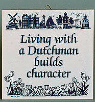 Inspirational Wall Plaque: Living With Dutchman.. - OktoberfestHaus.com
 - 1