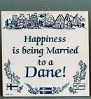 Inspirational Wall Plaque: Happiness Married Dane.. - OktoberfestHaus.com
 - 1
