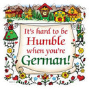 German Gift Ceramic Wall Hanging Tile: Humble German - OktoberfestHaus.com
 - 1