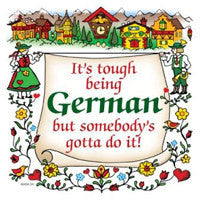 German Gift Wall Plaque Tiles: Tough Being German - OktoberfestHaus.com
 - 1