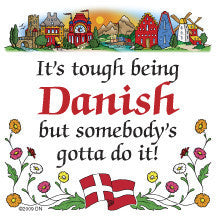 Kitchen Wall Plaques: Tough Being Dane - OktoberfestHaus.com
 - 1