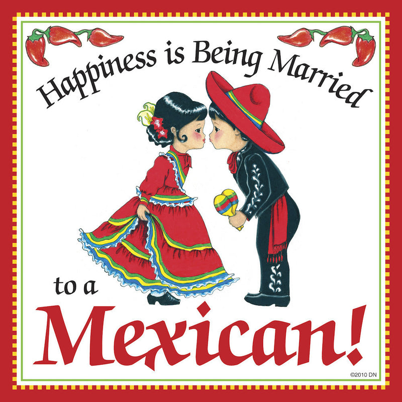 Mexican Gift Plaque: Happiness Married to Mexican - OktoberfestHaus.com
 - 1