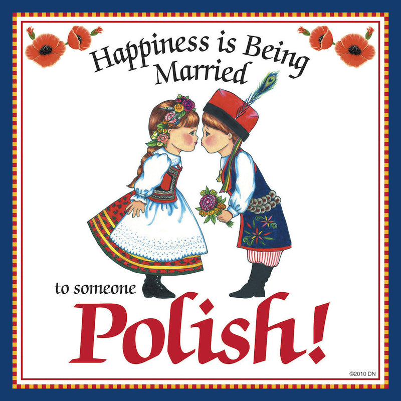 Polish Gift Tile "Married to Polish" - OktoberfestHaus.com
 - 1