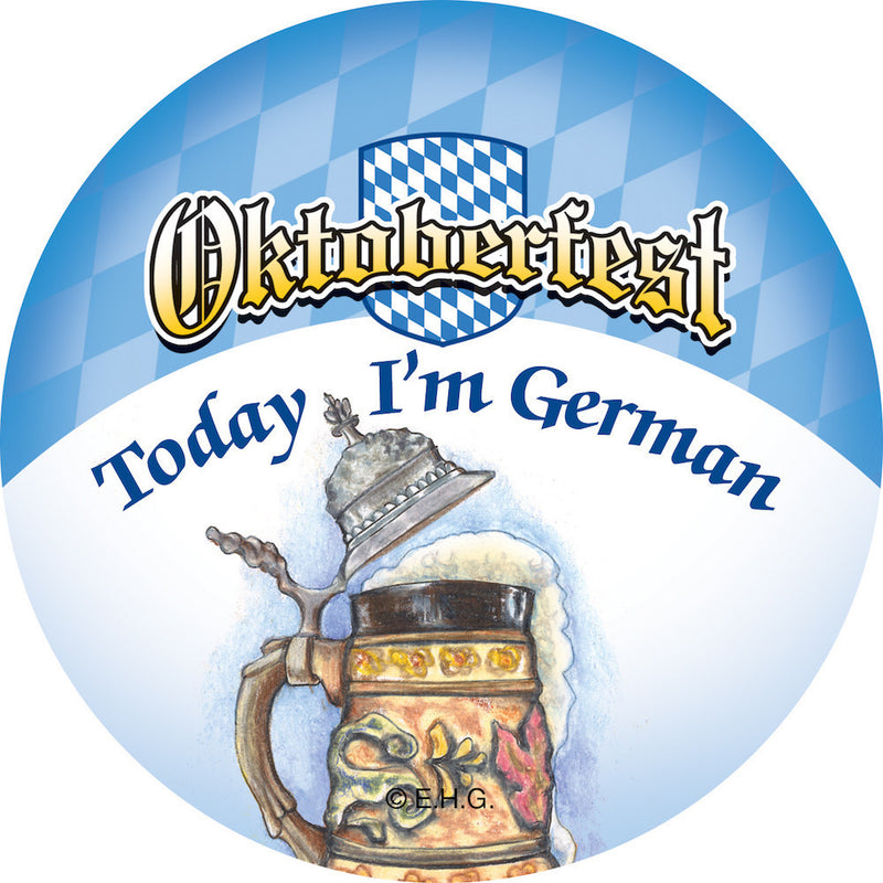 Metal Button: Oktoberfest Today I'm German - OktoberfestHaus.com
 - 1