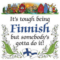 Finnish Souvenirs Magnet Tile (Tough Being Finn) - OktoberfestHaus.com
 - 1