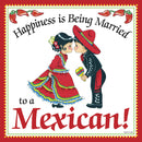 Mexican Gifts: Married To Mexican Tile Magnet - OktoberfestHaus.com
 - 1
