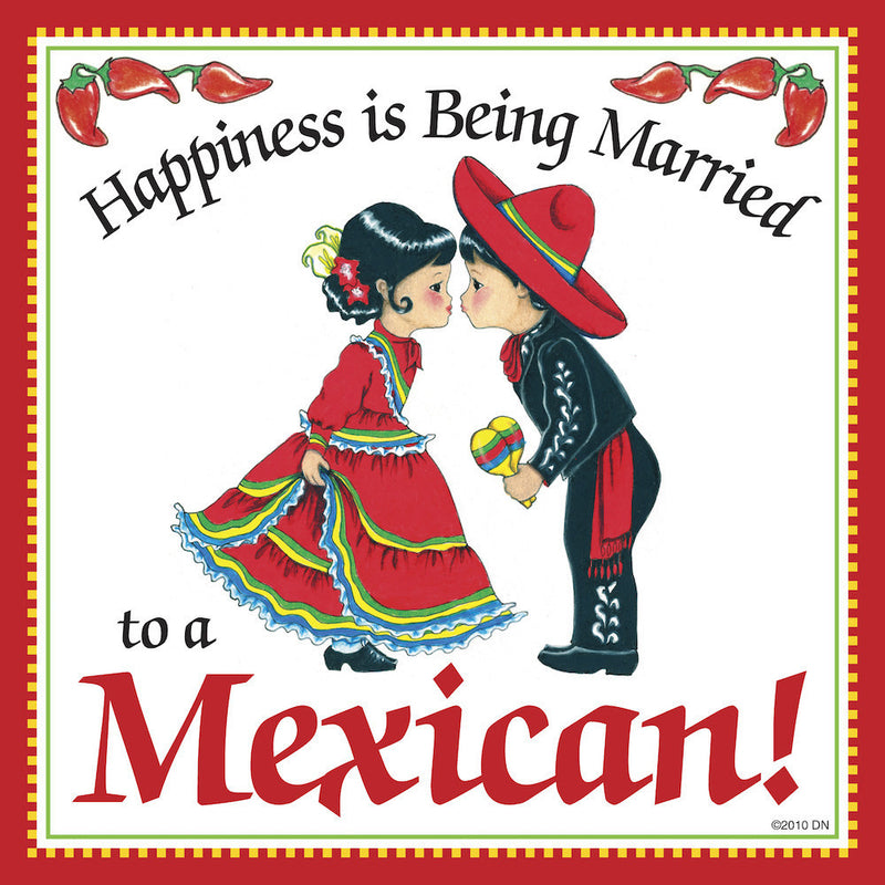 Mexican Gifts: Married To Mexican Tile Magnet - OktoberfestHaus.com
 - 1