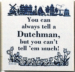 Dutch Culture Magnet Tile (Tell A Dutchman) - OktoberfestHaus.com
 - 1