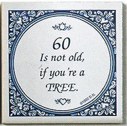 Magnet Tiles Quotes: 60 Not Old If Tree - OktoberfestHaus.com
 - 1